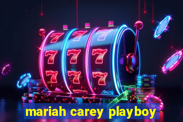 mariah carey playboy